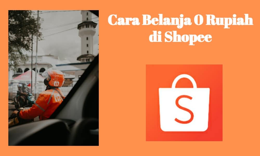 Cara Belanja 0 Rupiah di Shopee